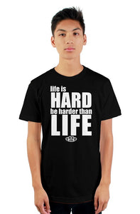 hard knocks moto "life is hard" tee
