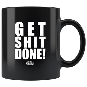 Hard Knocks Moto "Get Shit Done!" Coffee Mug